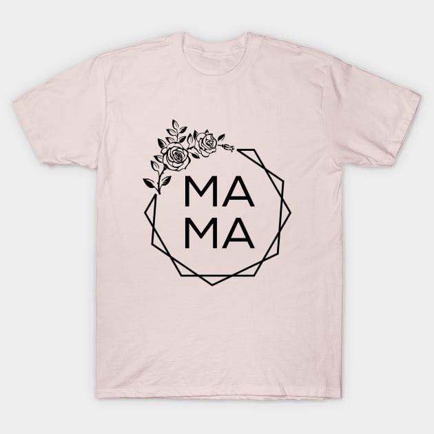 Mama T-Shirt by beaching